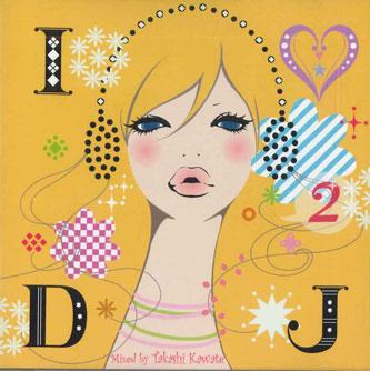 

Mix CD TAKASHI KAWATE I Love Dj 2 Jazzy Cover Mix Mixed ZILD002 ZOOOOO Japan Obi Japanese Club Dance Used