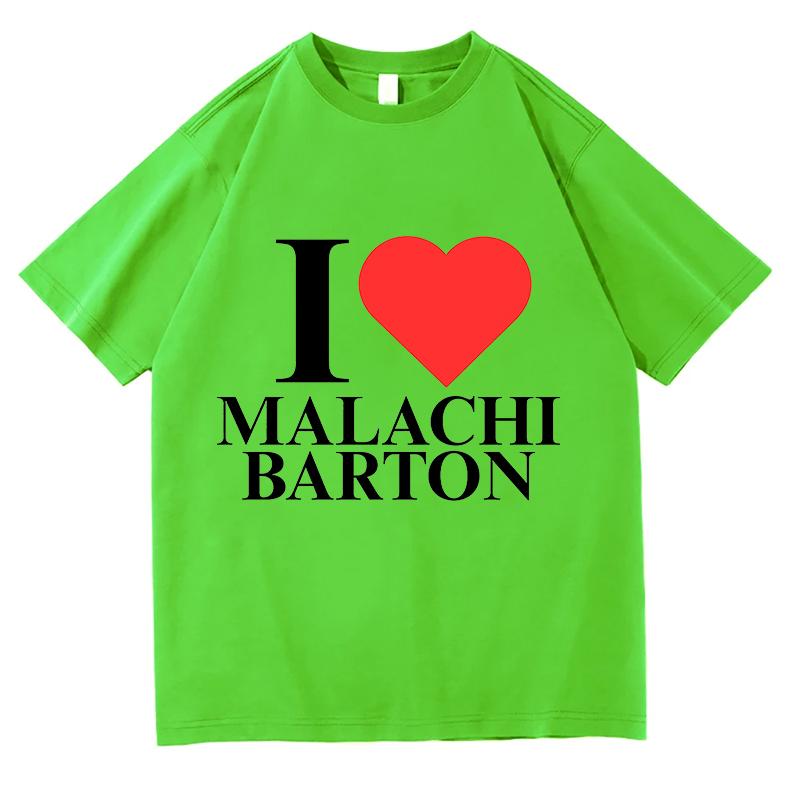 

I Love Malachi Barton T-shirt Short Sleeve Unisex/Women Tshirts Street Wear Casual 2025 Song Print Summer Unisex Pure Cotton Tops 4XL