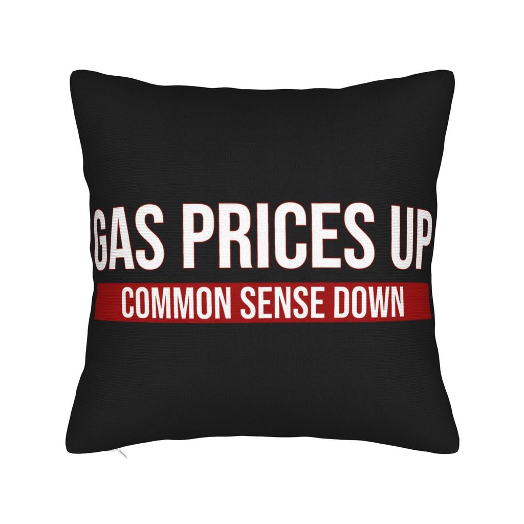 Pillow Case Gas Prices Got Me Like Custom Pillow Cover For Sofa Couch Bed Living Room Novelty Pillowcases