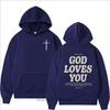 God Loves You Printed Hoodie Men Clothing Casual Fashion Streetwear Y2K Pullover Women Fleece O-Neck Long Sleeve Sweatshirts