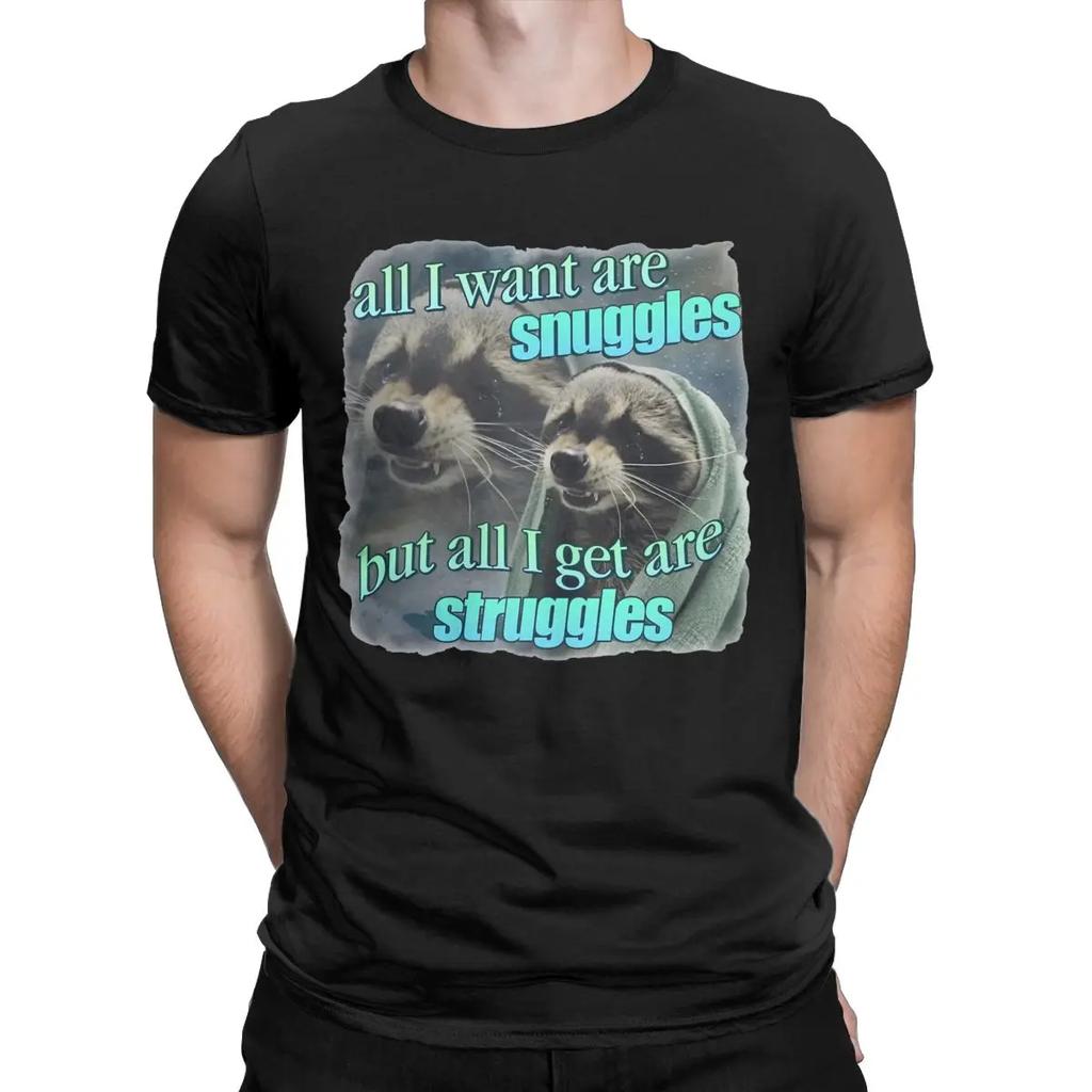 Vintage All I Want Are Snuggles Raccoon T-Shirts Men Round Collar 100% Cotton T Shirts Short Sleeve Tee Shirt Adult Clothing