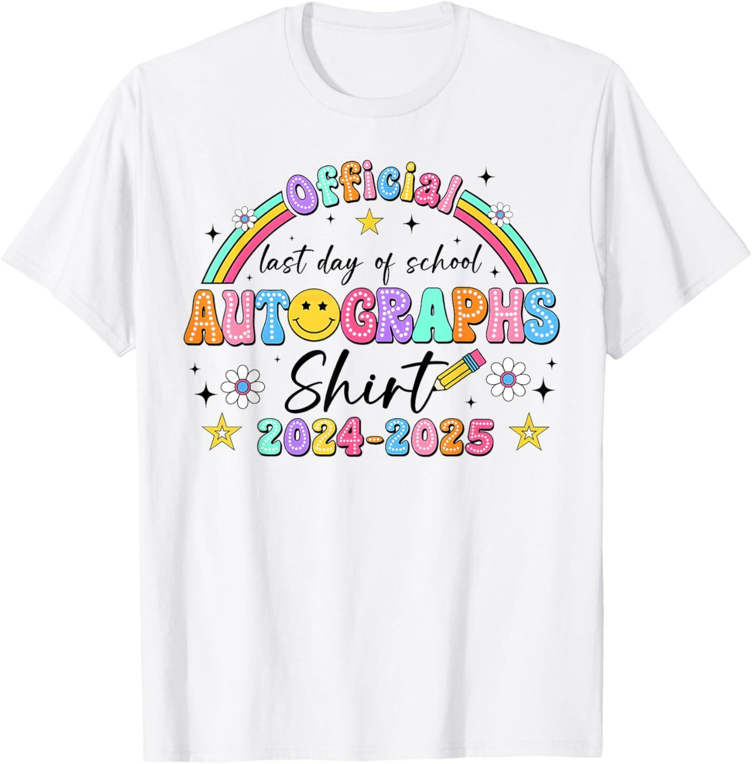 Last Day Of School End Of The Year Autographs 2024-2025 T-Shirt Unisex T-Shirt S