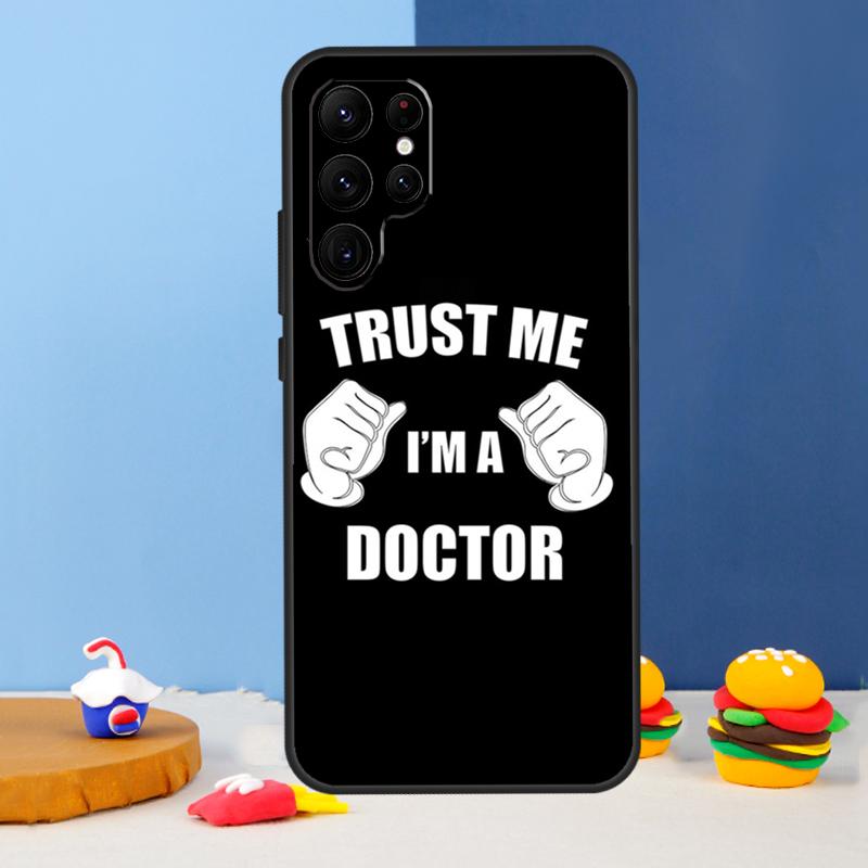 Trust Me I'm A Doctor Phone Case For Samsung Galaxy S25 S24 Ultra S9 S10 S20 S22 S21 S23 Plus S24 FE Cover Coque
