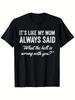 It'S Like My Mom Always Said What The Hell Is Wrong with You Men'S T-Shirt - Casual Regular Fit Tee with Distressed Print, Black White Graphic, Sizes 