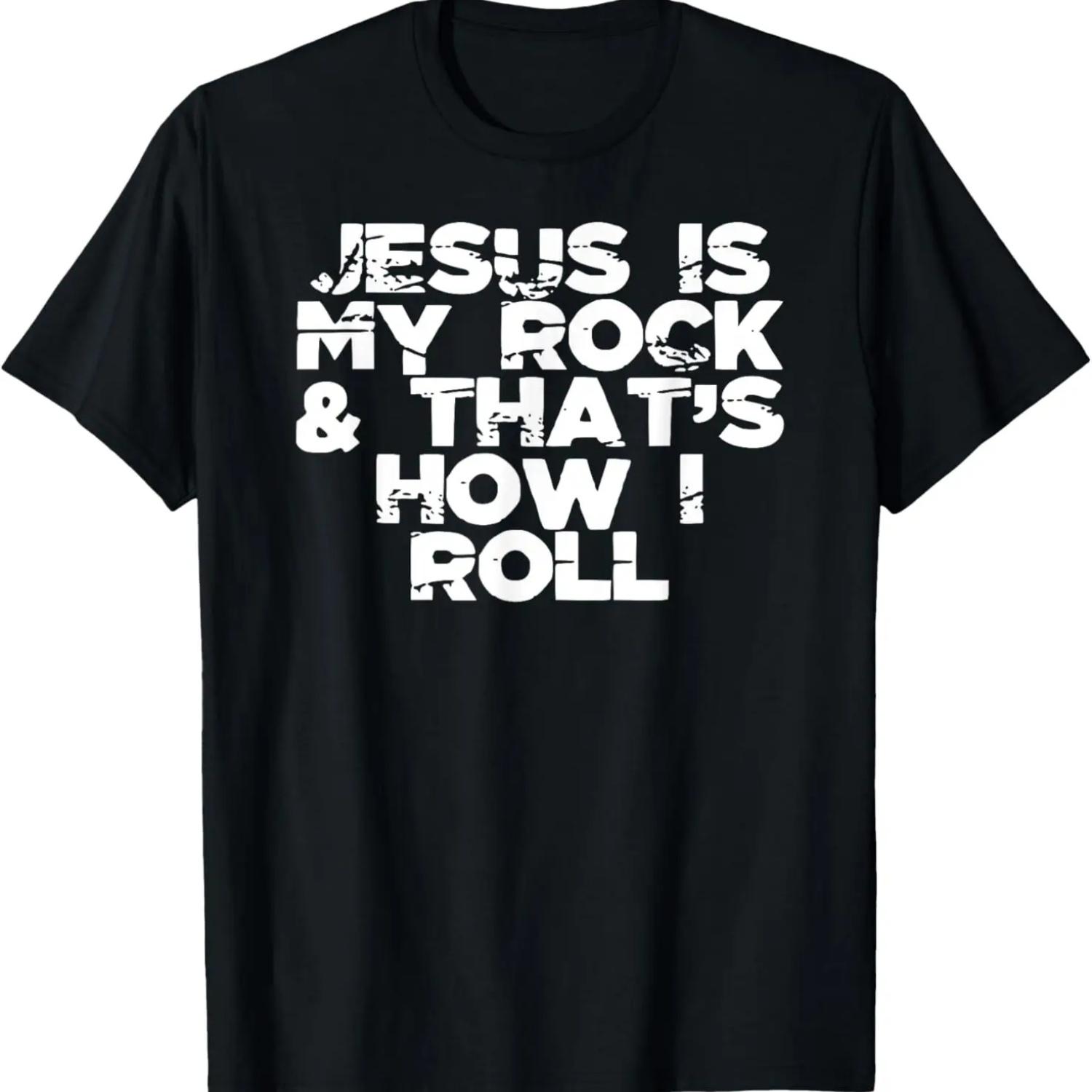 Jesus Is My Rock & That s How I Roll Funny Christian T Shirt S