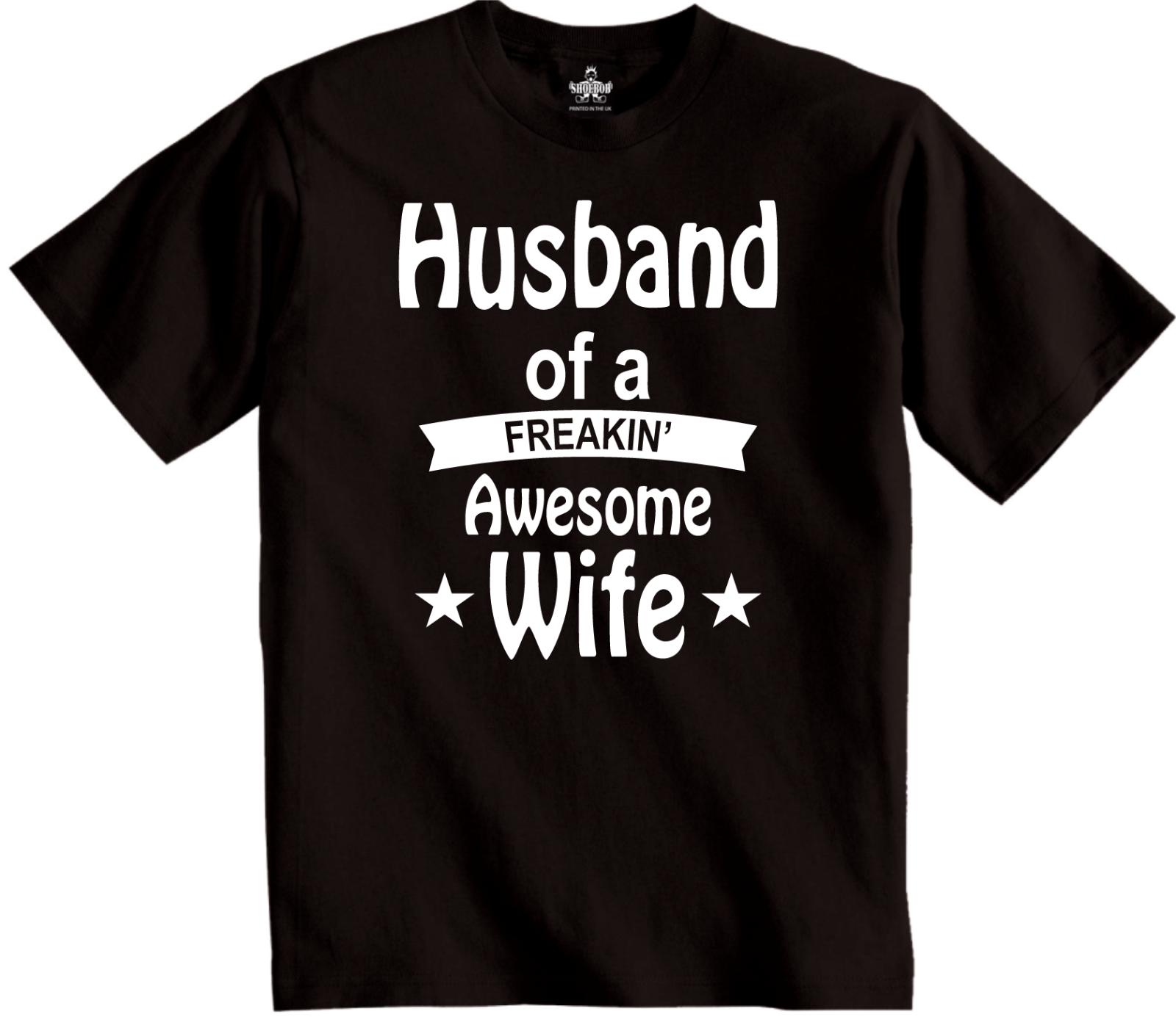 

Husband of a Freakin Awesome Wife T-Shirt Novetly Dad cotton tshirt 4XL
