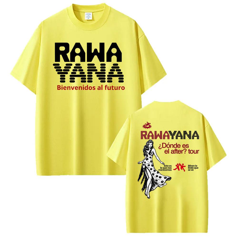 Rawayana ¿Donde Es El After Album Tour Tshirts Unisex Women Clothing Vintage 100 Cotton T Shirt Oversized Short Sleeve Tee Shirt
