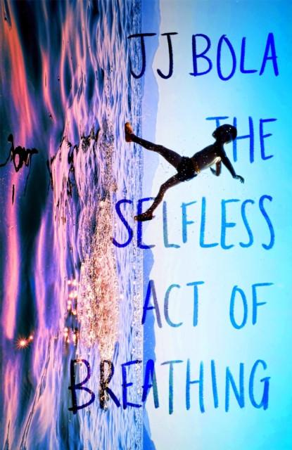 The Selfless Act of Breathing by JJ Bola Hardback Book 9780349702070