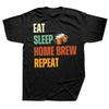 Funny Eat Sleep Home Brew Repeat Classic Graphic Tshirts Men Womens Fashion Casual Tshirt 100 Cotton Loose Oversized T Shirt