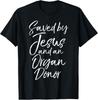 Cute Christian Transplant Saved by Jesus and an Organ Donor T-Shirt Unisex T-Shirt