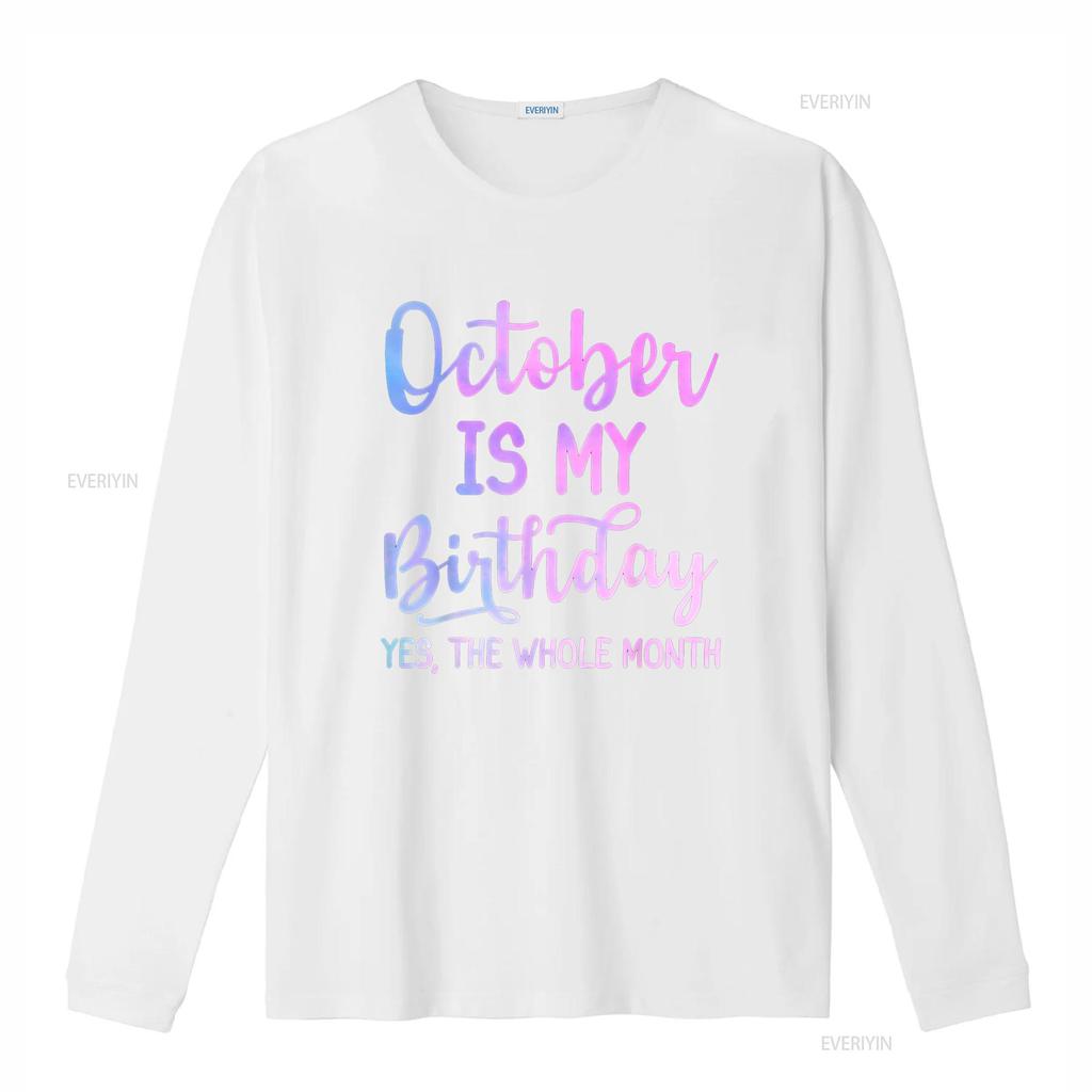 October Is My Birthday The Whole Month Funny T Shirt vintage Washed homme Top For Everyday Wear Casual Stylish Versatile Unisex