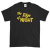 Das Edge of Night Kurzarm-T-Shirt Größe S-5XL Unisex T-Shirt