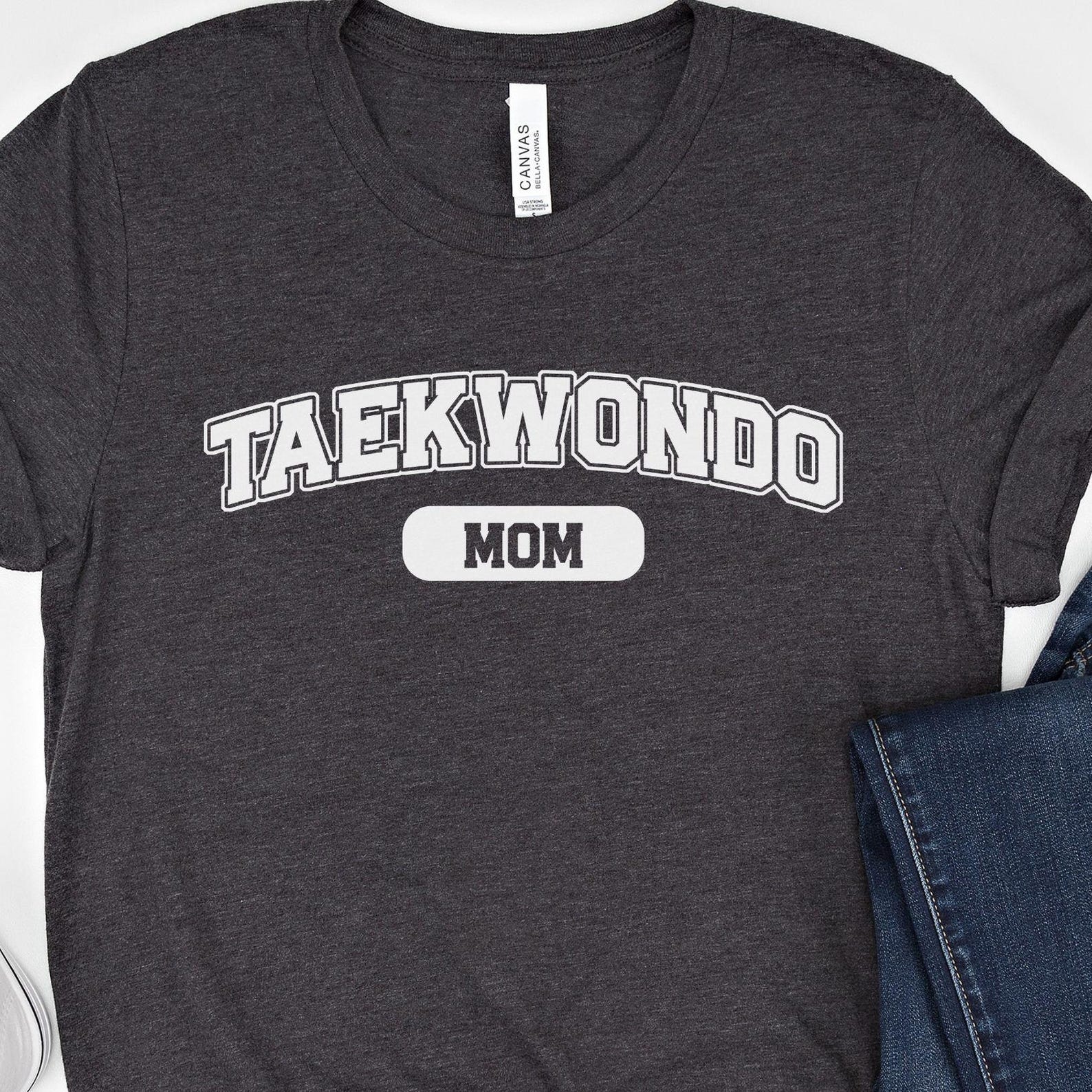 Taekwondo Mom Shirt, Gift for Taekwondo Moms, Martial Arts Mom Shirt, Mother Day Gift for Moms of Taekwondo Students 2XL