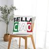Bella Ciao Italia Pillow Cover Graphic Cushion Cover Cute Funny Pillow Case For Sofa Couch Bed Living Room