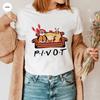 2025 Pivot Shut Up T Shirt Friends Gift Shirts Aesthetic TV Show Tshirt Friends Themed Tee Pivot Tees Unisex Short Sleeve Tops