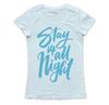 NIGHTLIFE T-SHIRT Women's Cool Party Stay Up All Night T-SHIRT GIRL