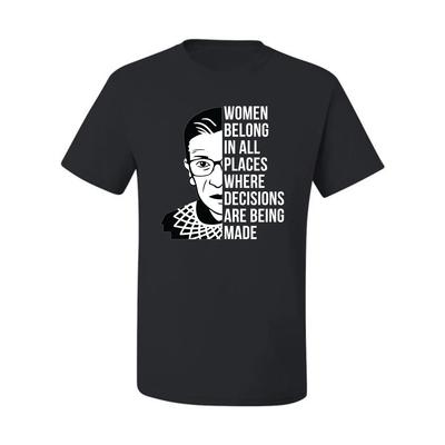 RBG Quote Women Belong In All Places Men T- Shirt