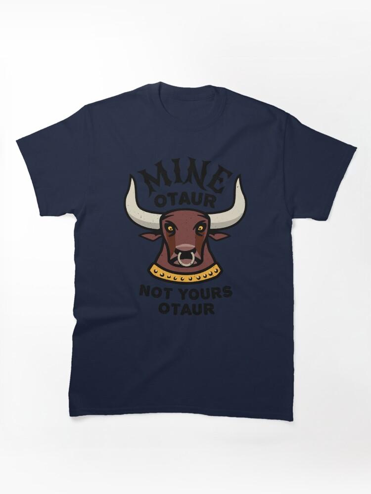 My Brother the Minotaur Mineotaur Not Yoursotaur - Funny Minotau Classic Unisex T-Shirt