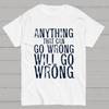 Anyting That Can Go Wrong Will Go Wrong Science Murphy's Law Print Cotton Summer Casual Cool Loose T-Shirt