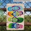 2D Flat, 1pc "Life Is Better In Flip Flops" Aluminium Metal Wall Decor Sign - 8"x12" Rainbow Flip Flops Beach Decor, Rustic Metal Wall Art, Perfect
