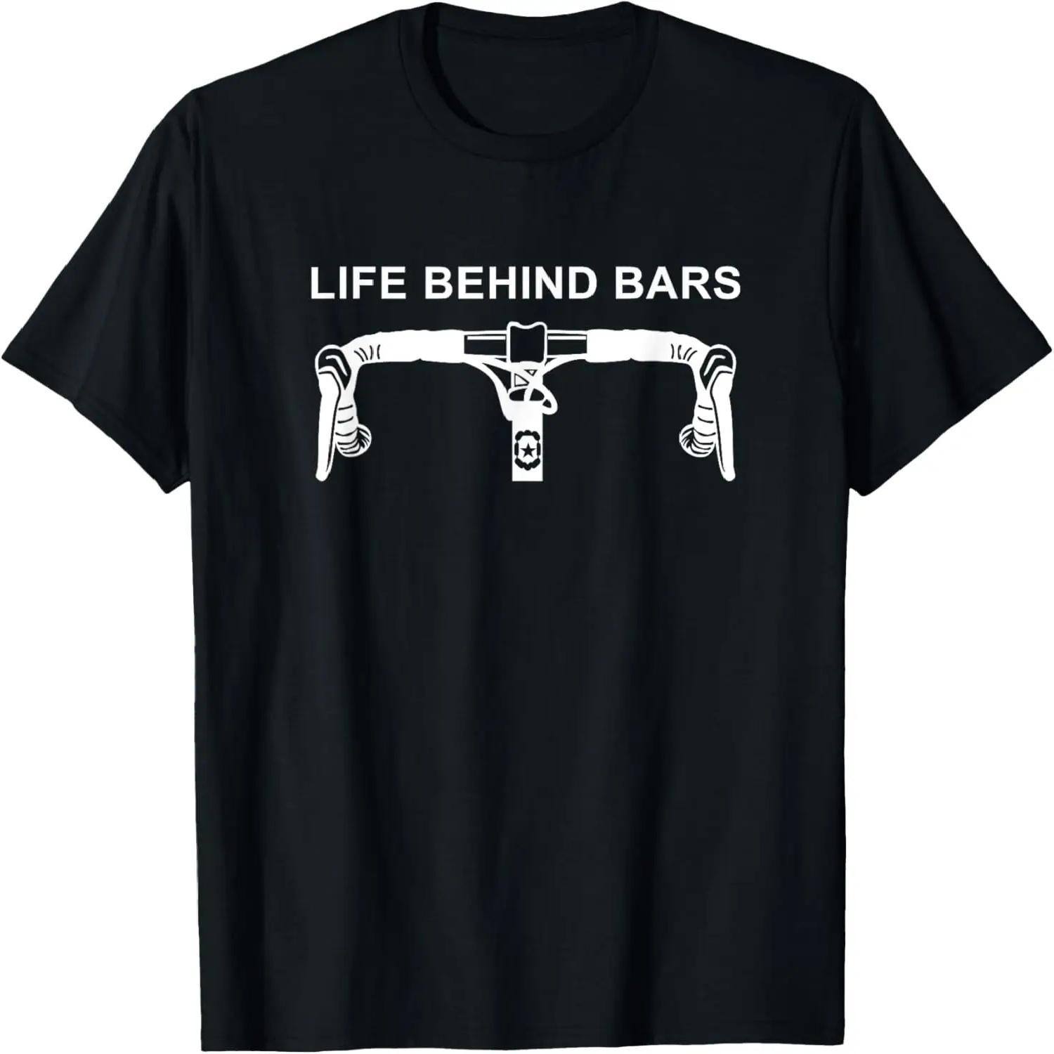 LIFE BEHIND BARS T-Shirt Funny Cycling Biking Tee T-Shirt S чёрный