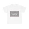 Turning Off Lights Since Forever - Funny T-Shirt Gift