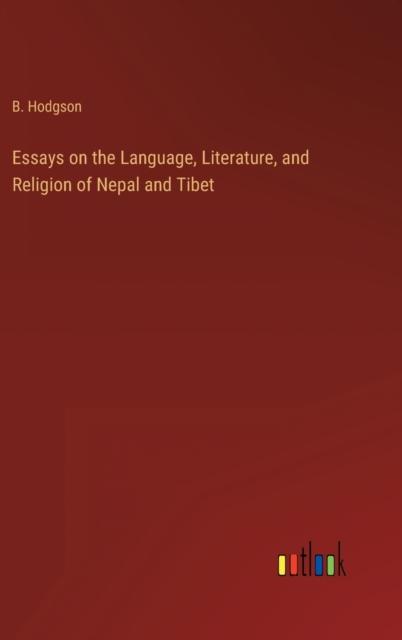 The Essays On the Language, Literature, and Religion of Nepal and Tibet Book