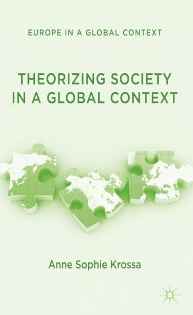 The Theorizing Society In a Global Context Book