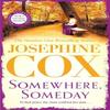 Somewhere Someday by Josephine Cox Paperback Book 9781035409273