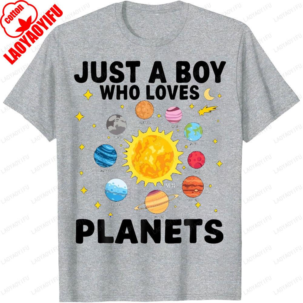 Just A Boy Who Loves Planets Graphic T Shirts Unisex Clothing Solar System Space Lover Tshirt Gift Street Fashion Unisex Shirt Tops