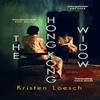 The Hong Kong Widow by Kristen Loesch Hardback Book 9780749032791