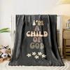 I'm a Child of God Blanket DesignFlannel blanket for bedroom, living room, sofa, and nap