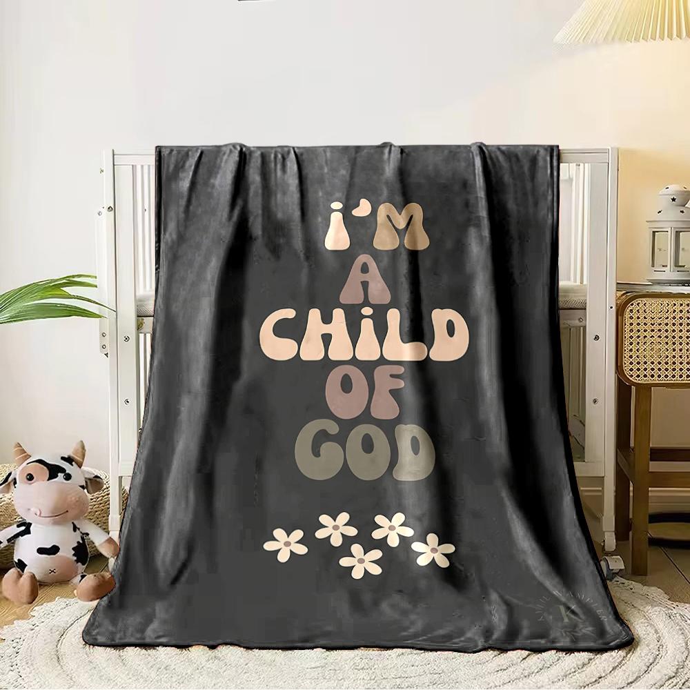I'm a Child of God Blanket DesignFlannel blanket for bedroom, living room, sofa, and nap