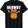 Meowdy Cowboyhut Texas Katze Lustiges Meme Meow Howdy Herren Damen T-Shirt