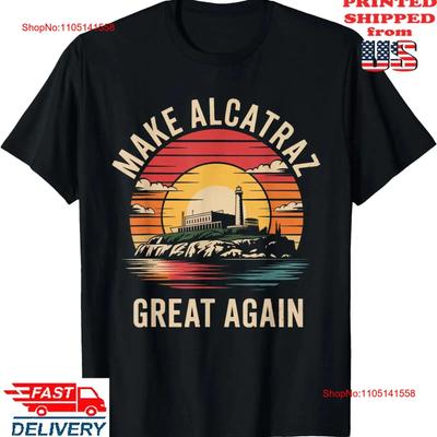 Funny Alcatraz T Shirt Make Great Again Vintage Unisex Breathable Designer Clothes Streetwear Stylish Soft Fashion