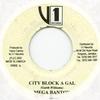 7inch Record MEGA BANTON - City Block A Gal V1 Records 2002 Jamaica Reggae, Ska & Dub