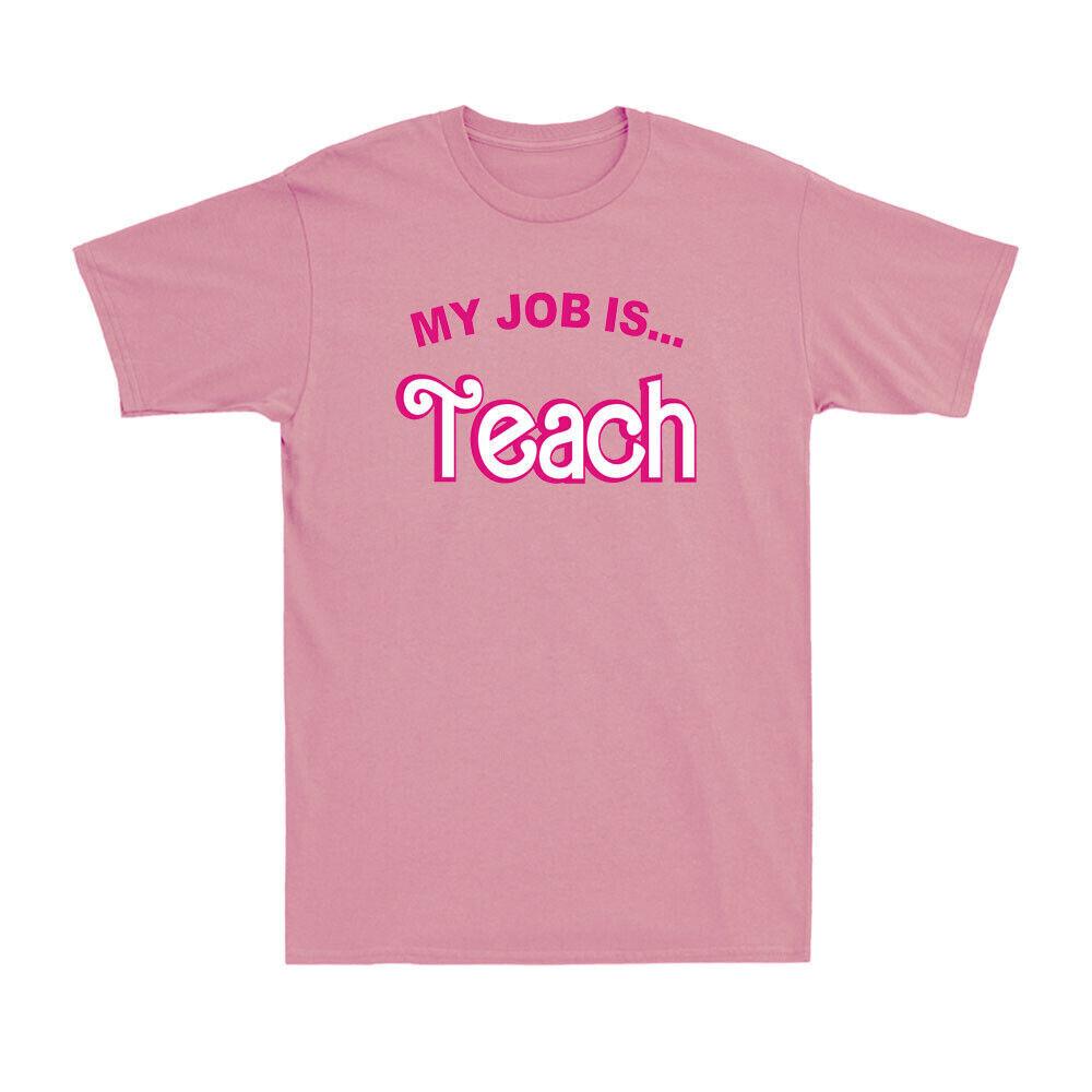 My Job Is Teach Funny Humor Teacher School Life Novelty Unisex T-Shirt S разноцветный