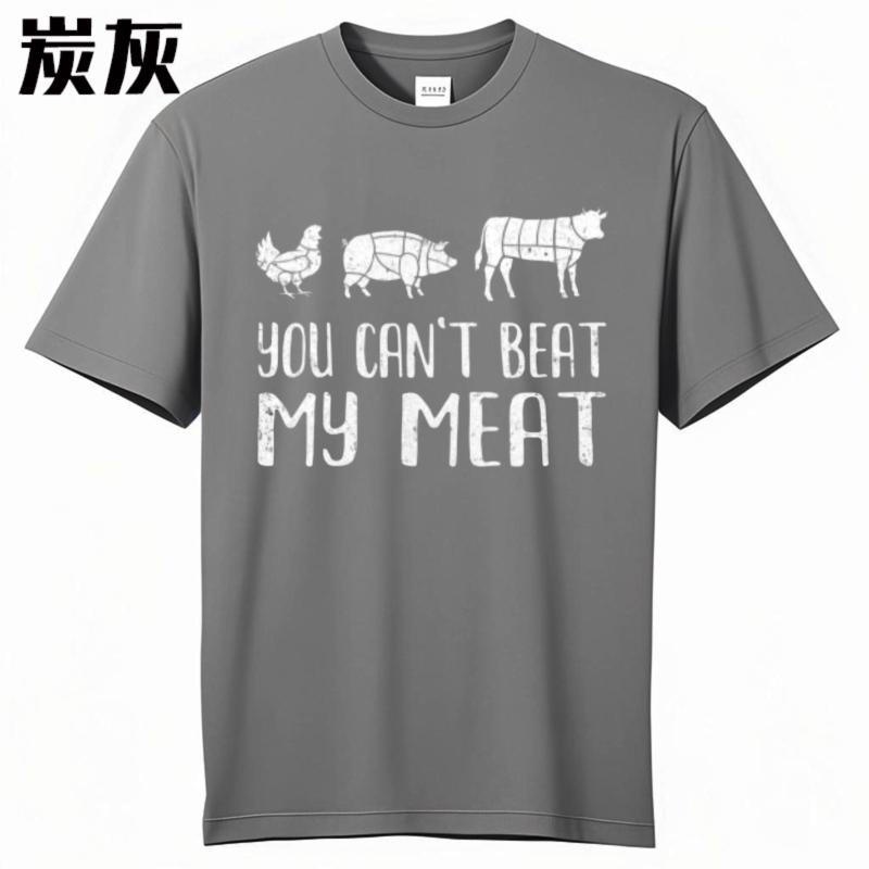 New Arrived For Unisex Summer Tshirt Brand Chicken Pig Cow You Cant Beat My Meat Classic For Him Tee Shirt Male Tshirt Brand