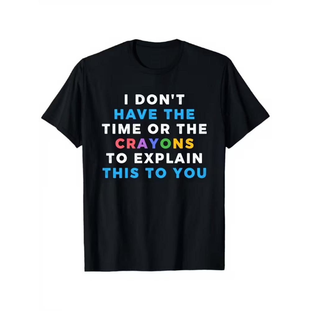Funny Saying Graphic T-Shirt Women I Dont Have The Time T Shirt Funny Quote Print Oversized Top