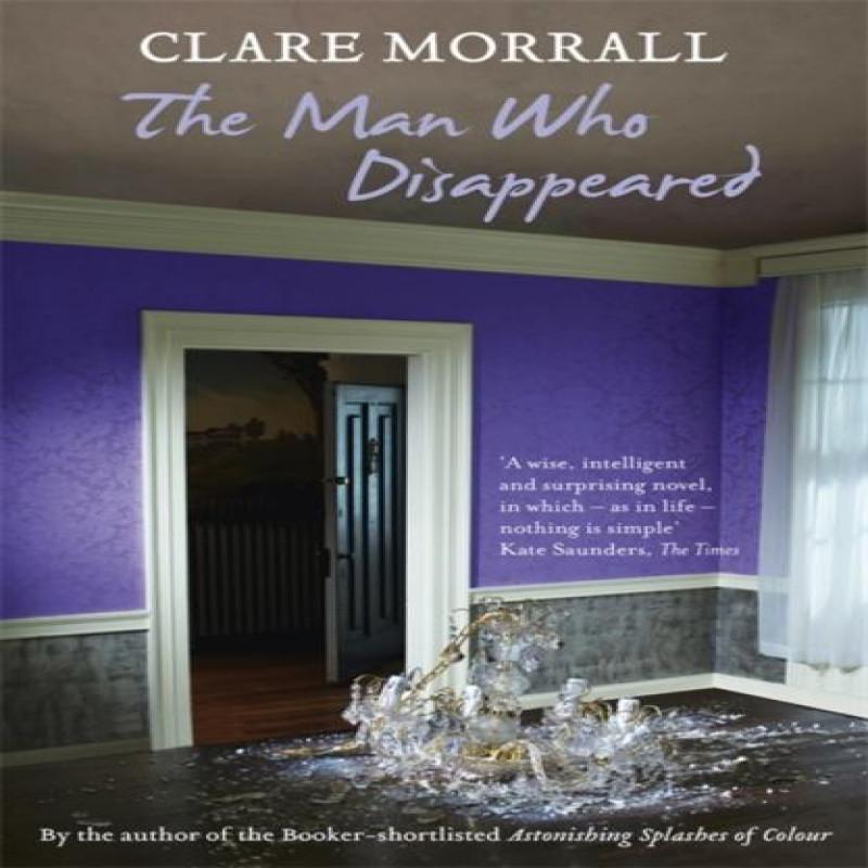 The Man Who Disappeared by Clare Morrall Paperback Book 9780340994290