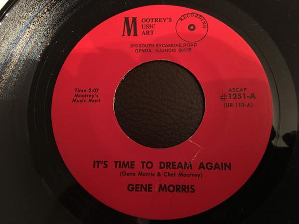 

7inch Record GENE MORRIS Its Time To Dream Again 1251 Mootreys Studi 1972 US CountryFolk Used