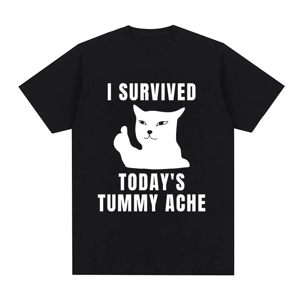 I Survived Today's Tummy Ache T-Shirt Funny Cat Meme Short Sleeve T Shirt Men Women Cotton Casual Oversized T Shirts Streetwear