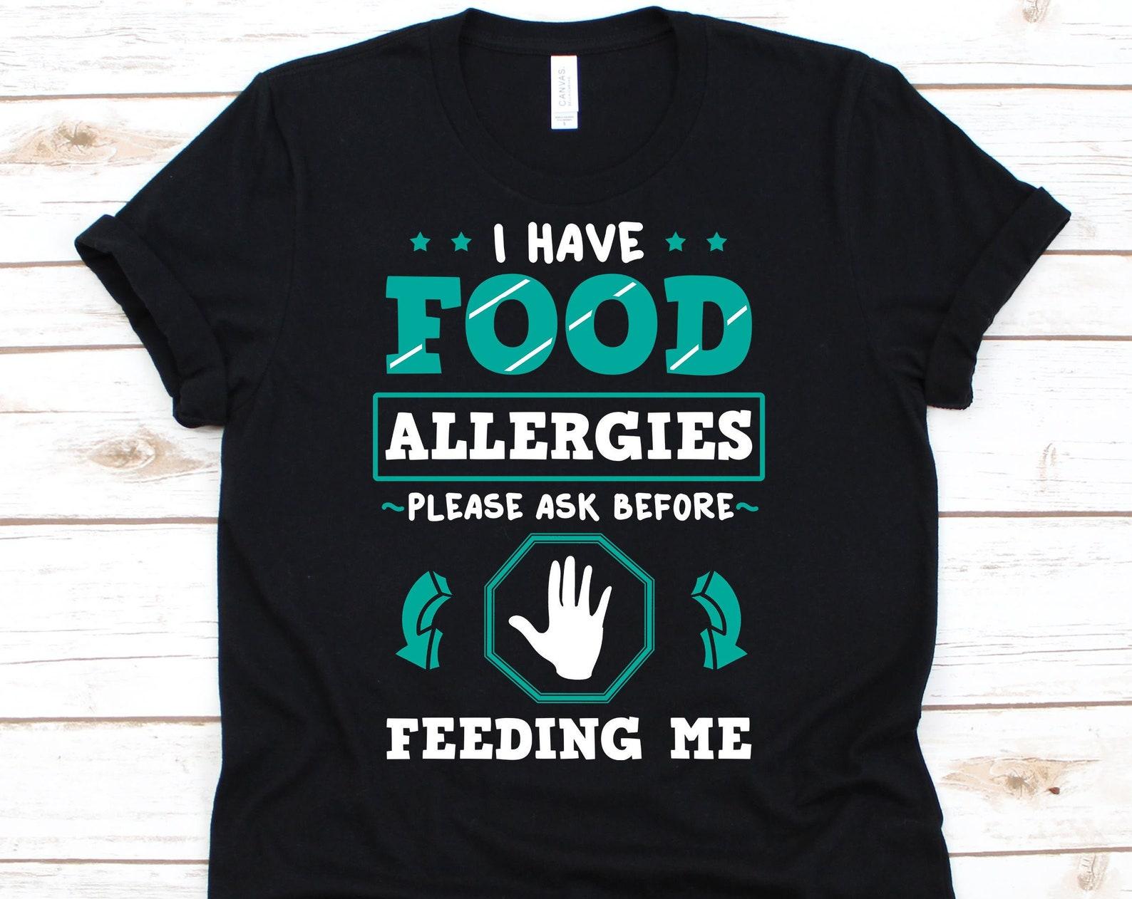 I Have Food Allergies Shirt, Allergy Awareness, Food Allergy, Food Allergy Shirt, Food Allergies, Allergy Shirt S
