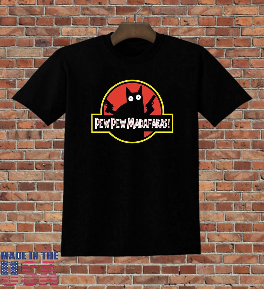 Hot Pew Pew Madafakas Gift For Cat Lover  Full Size S-5XL SN635 Unisex T-Shirt XXXXL