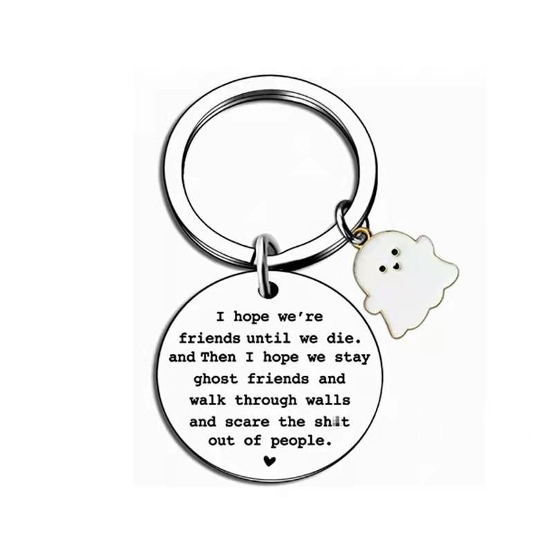 I Hope We re Friends Until We Die Stylish Stainless Steel Keychain Thoughtful Gift For Classmates And Friends ML086 30mm