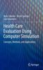 Kniha Health Care Evaluation Using Computer Simulation : Concepts, Methods, and Applications