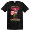 Military Man T Shirt Patriotic Eagle Flag Supporter Is Worth Waiting For Tee