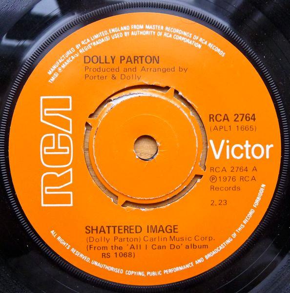 

7inch Record DOLLY PARTON - Shattered Image RCA2764 RCA 1976 UK Folk Used
