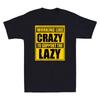 Working Like Crazy To Support The Lazy Funny Saying Gift Vintage Unisexs Tshirt