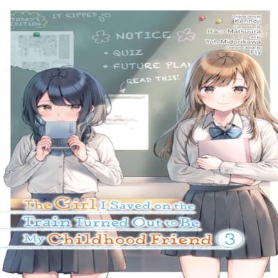 The Girl I Saved On the Train Turned Out To Be My Childhood Friend Vol. 3 Manga by Yoh... 9781975369231